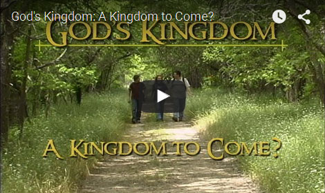 GOD'S KINGDOM | A Kingdom To Come? 